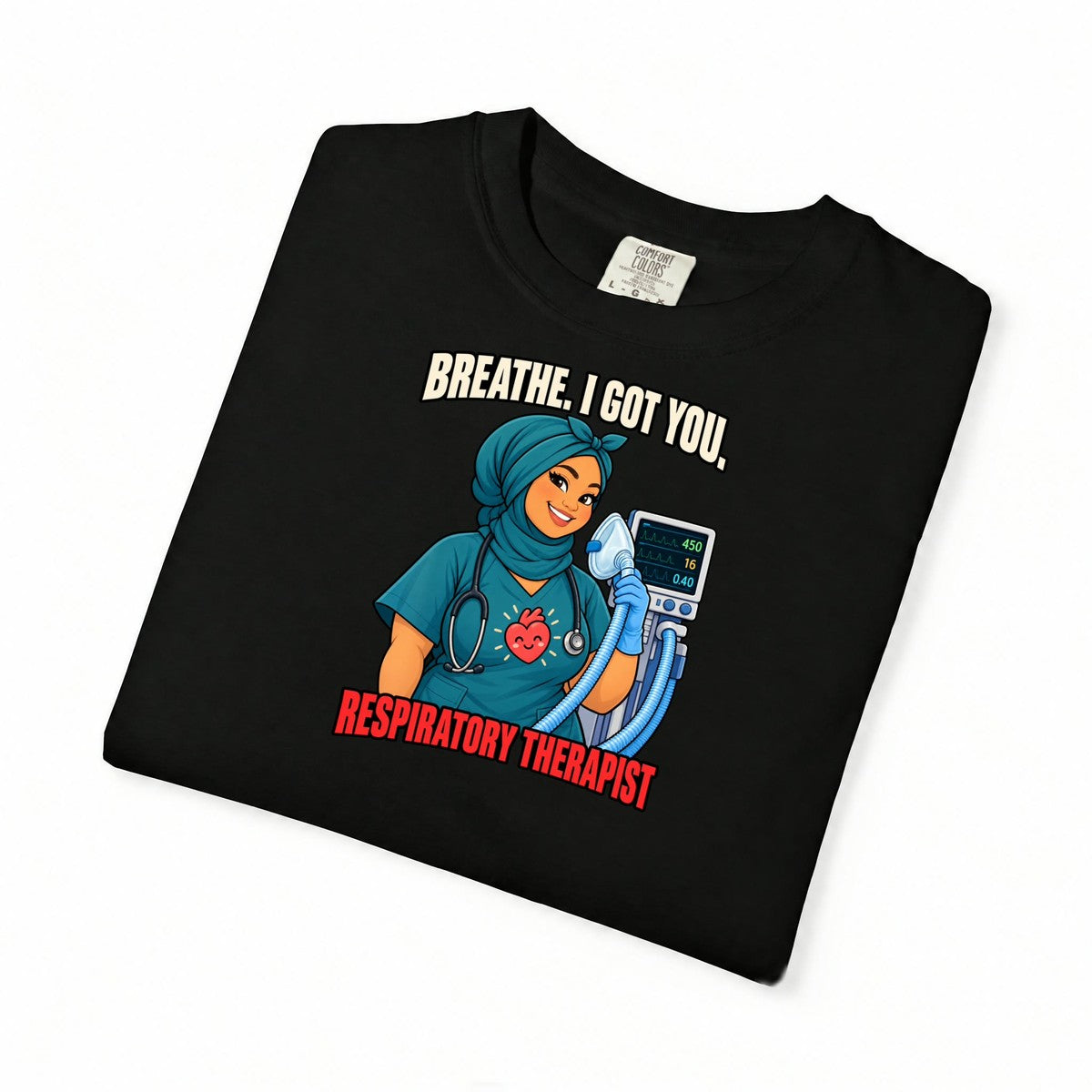 Breathe I Got You Respiratory Therapist Tee