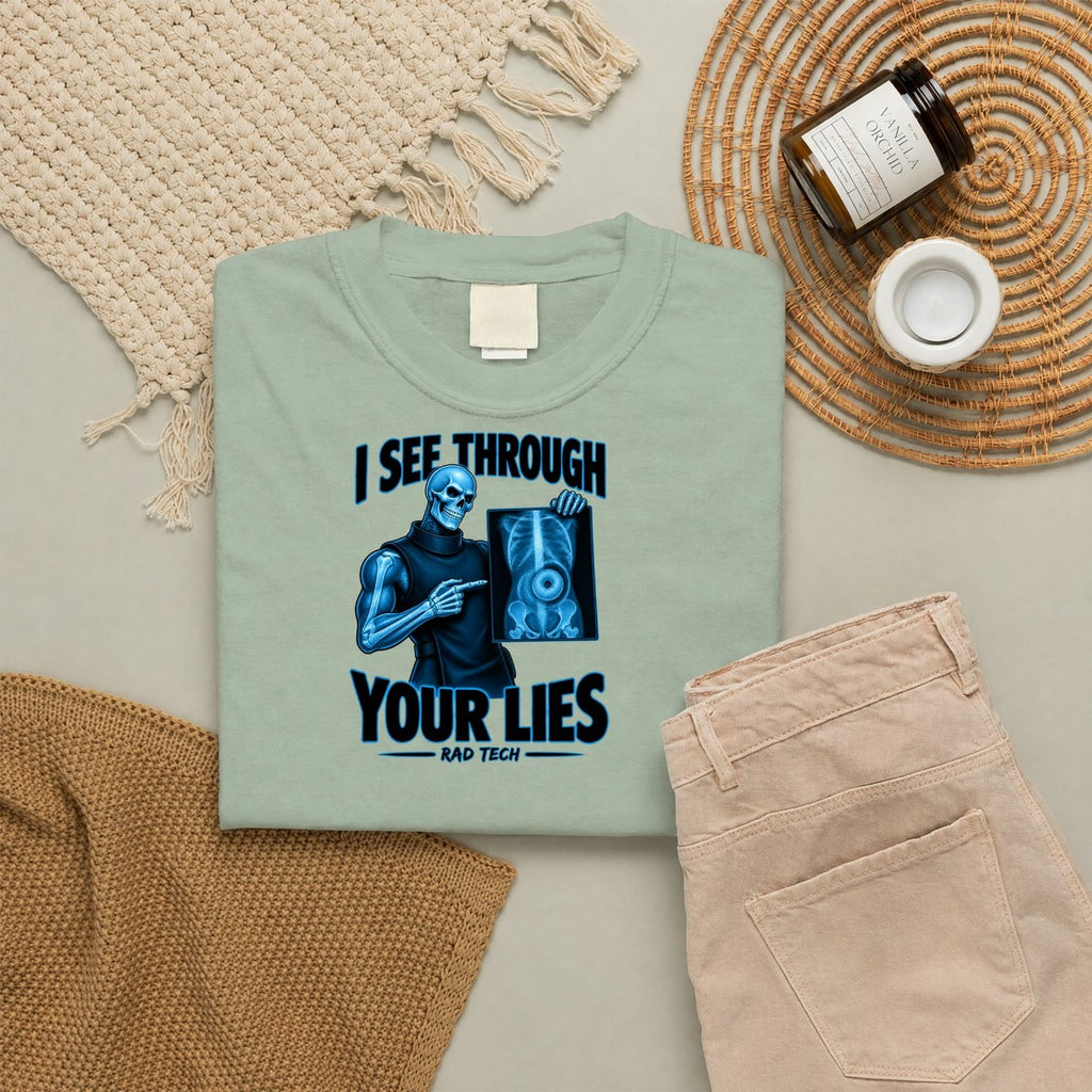 I See Through Your Lies Skeleton Rad Tech Comfort Colors T-Shirt folded