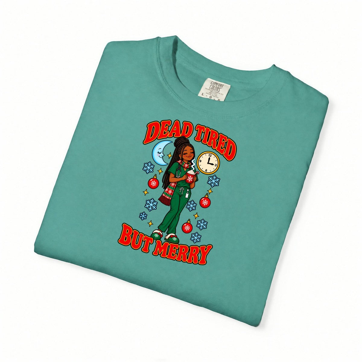 Dead Tired But Merry Night Shift Christmas Women's Comfort Colors T-Shirt