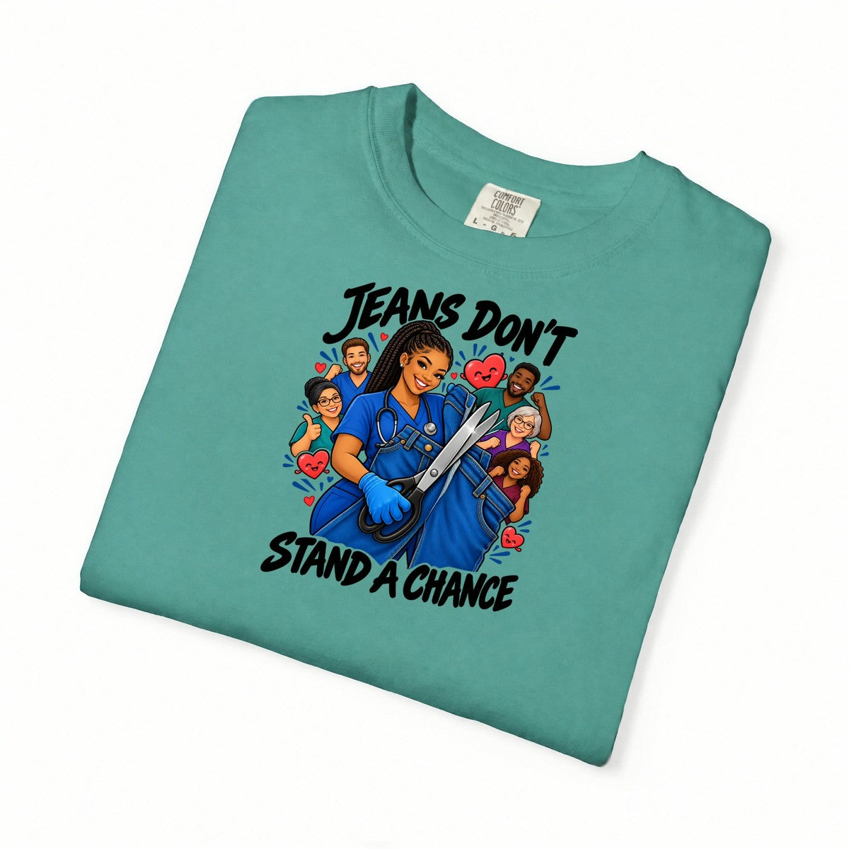 Jeans Don't Stand a Chance ER Nurse Tee (Long Braids)
