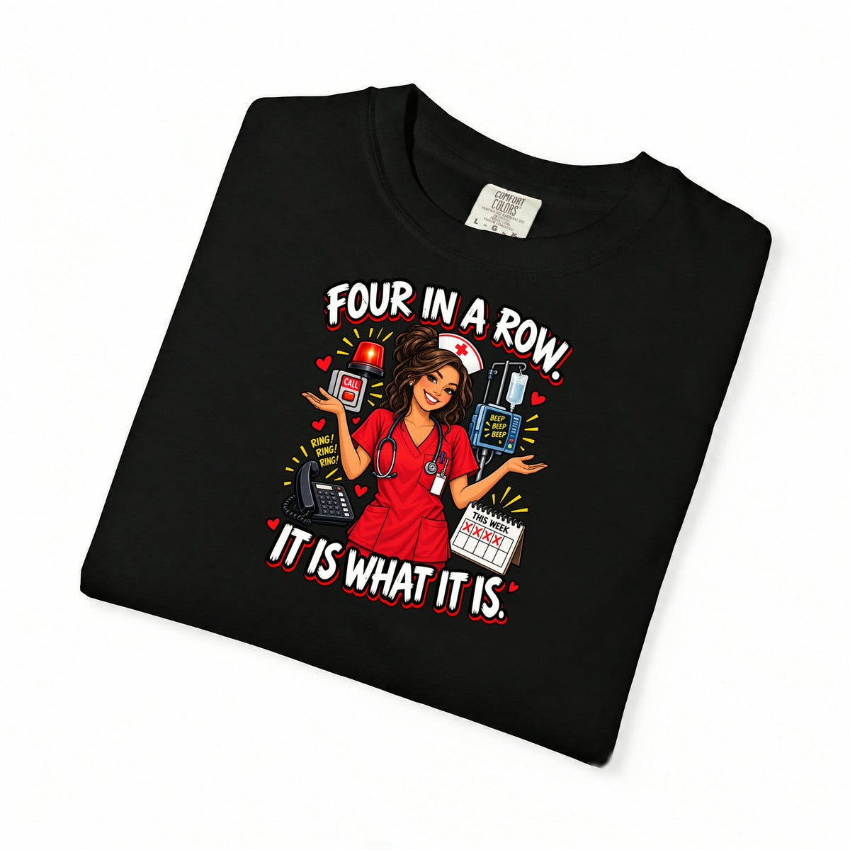 Four in a Row It Is What It Is Nurse Tee (Long Waves)