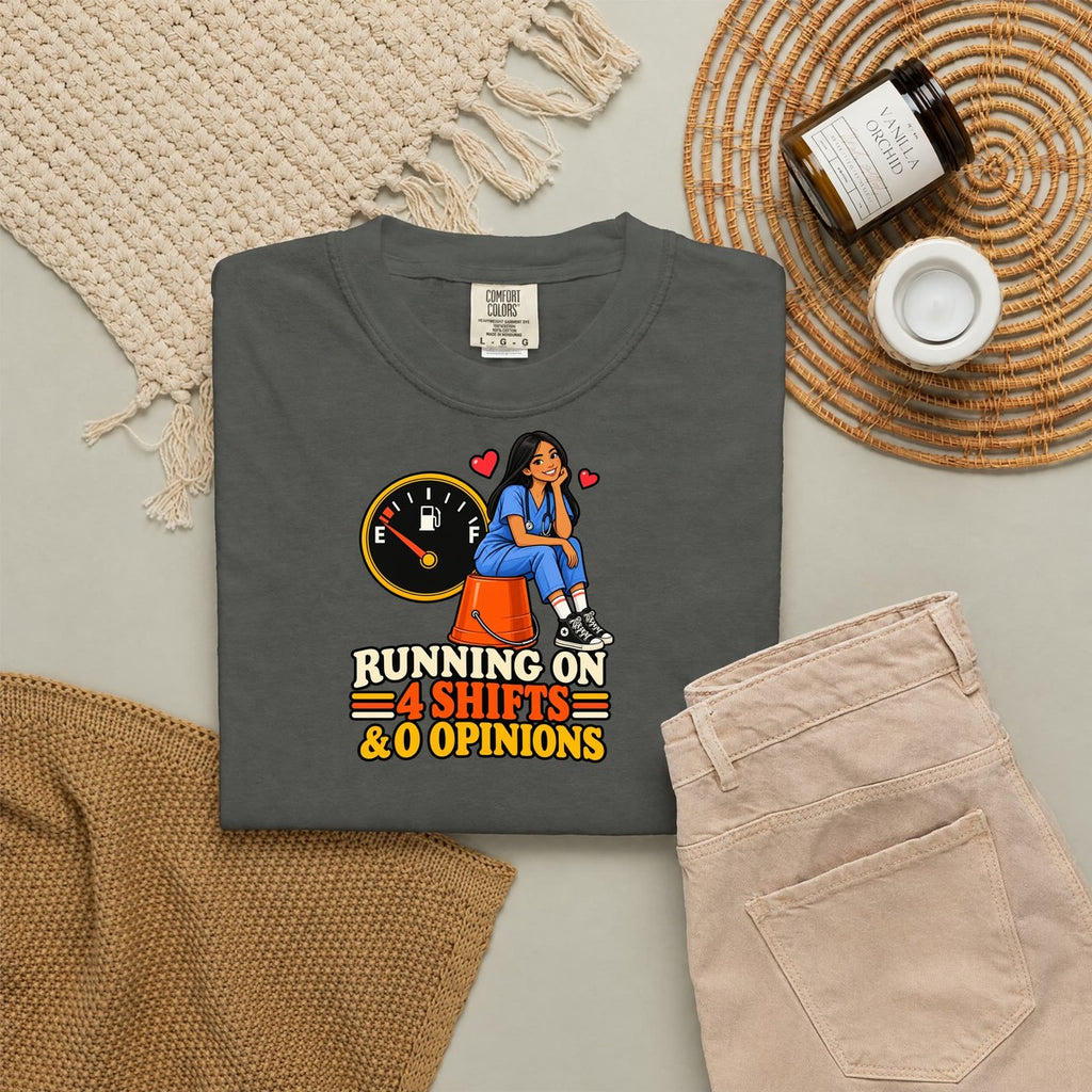Running on 4 Shifts and 0 Opinions Nurse Tee (Long Hair)