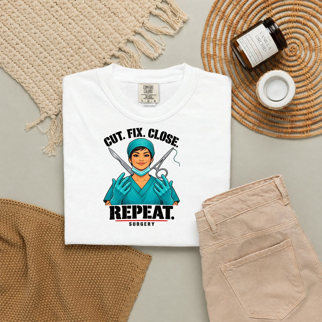 Cut Fix Close Repeat Surgeon Women's Doctor Tee
