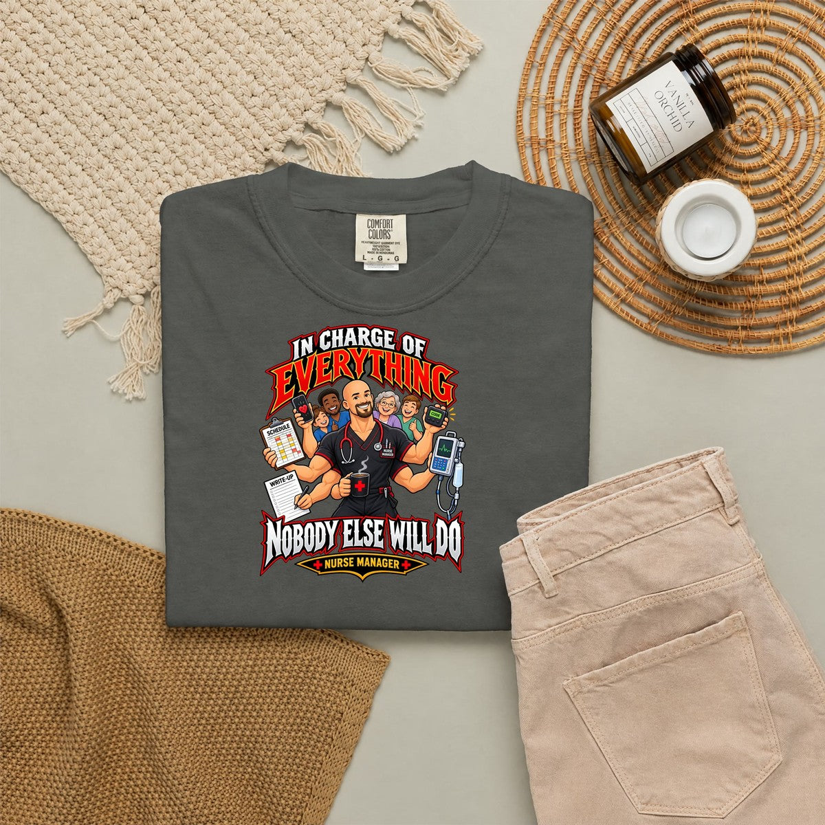 In Charge of Everything Nobody Else Will Do Male Nurse Manager Comfort Colors T-Shirt