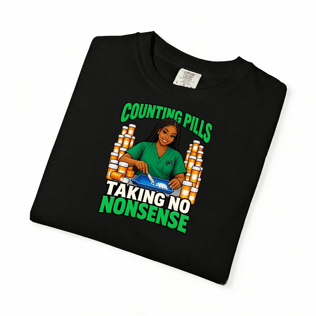 Counting Pills Taking No Nonsense Women's Pharmacy Tee