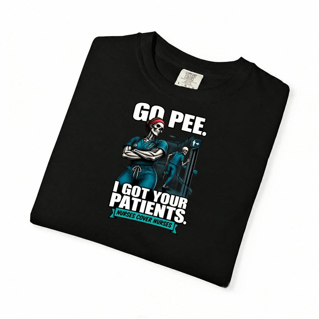 Go Pee I Got Your Patients Skeleton Nurse Comfort Colors T-Shirt folded