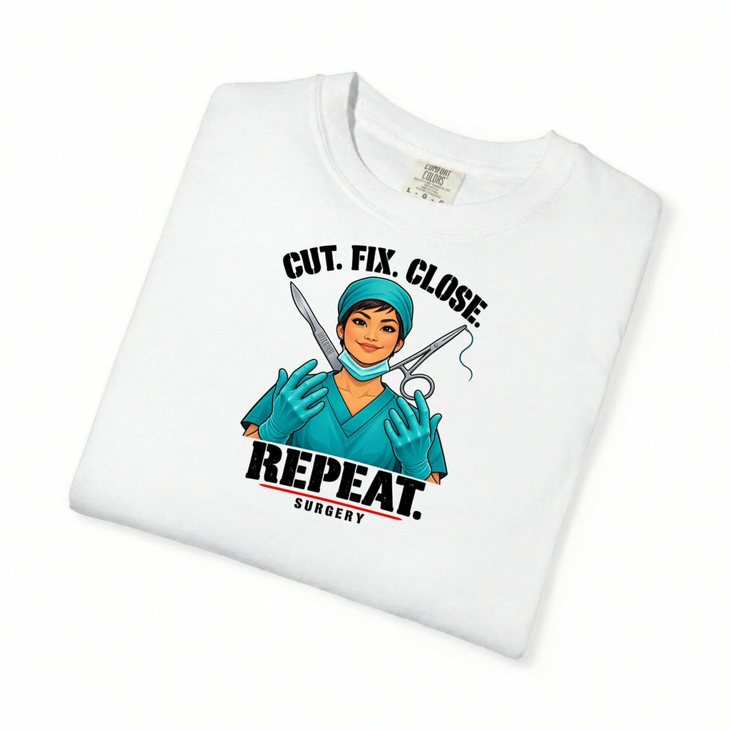 Cut Fix Close Repeat Surgeon Women's Doctor Tee