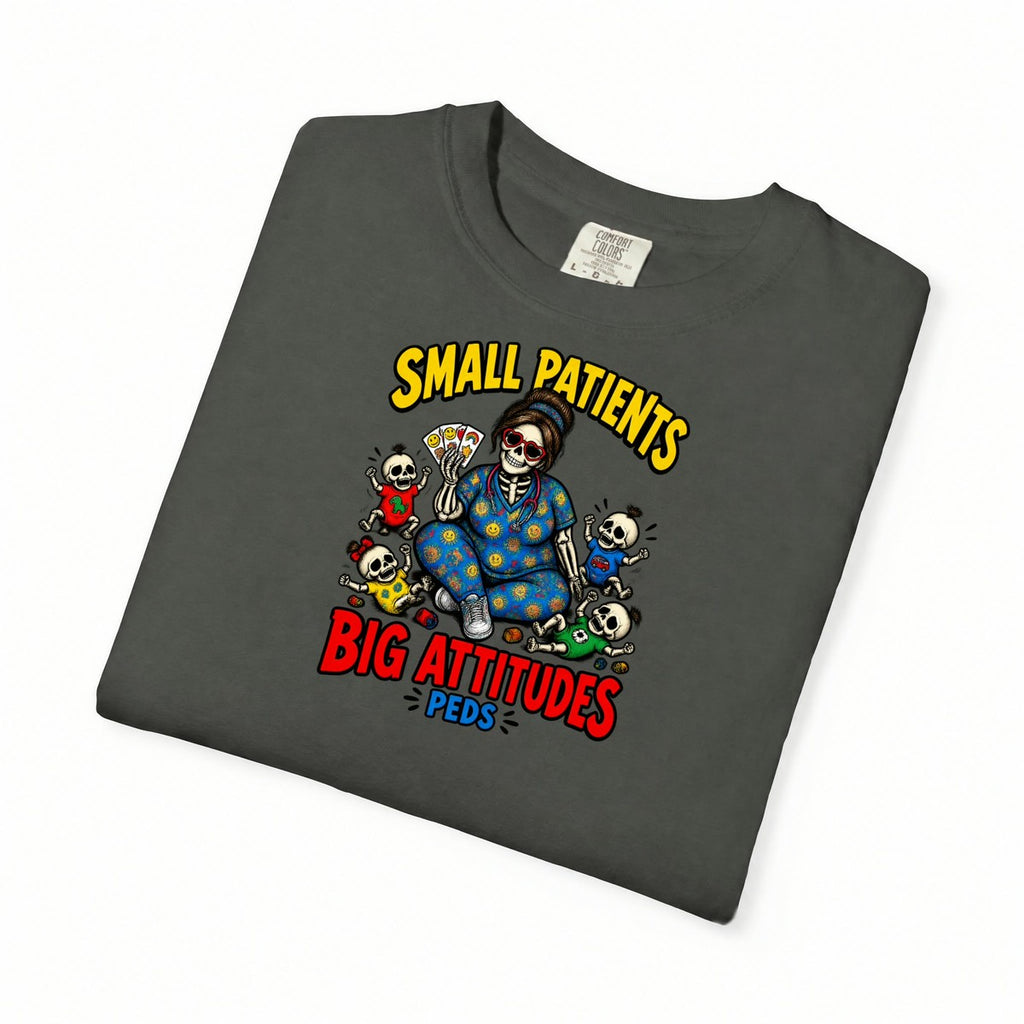 Small Patients Big Attitudes Skeleton Peds Nurse Comfort Colors T-Shirt folded