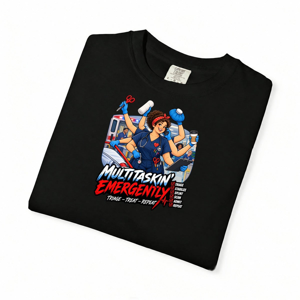 Multitaskin' Emergently ER Nurse Tee