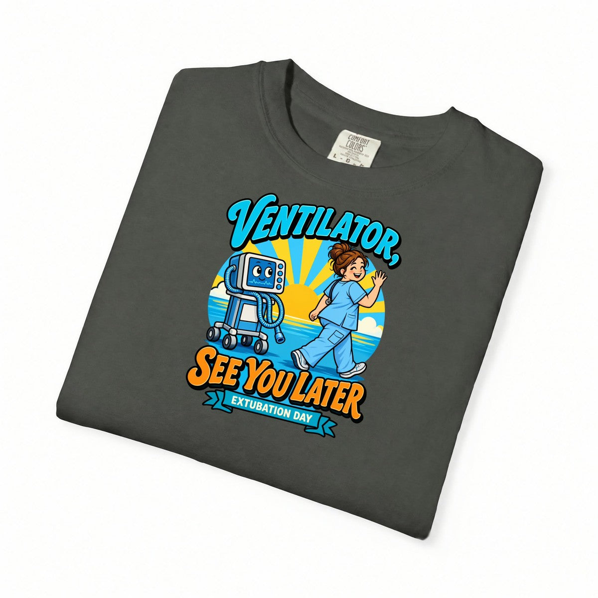 Ventilator See You Later Extubation Day Women's Respiratory Therapist Tee