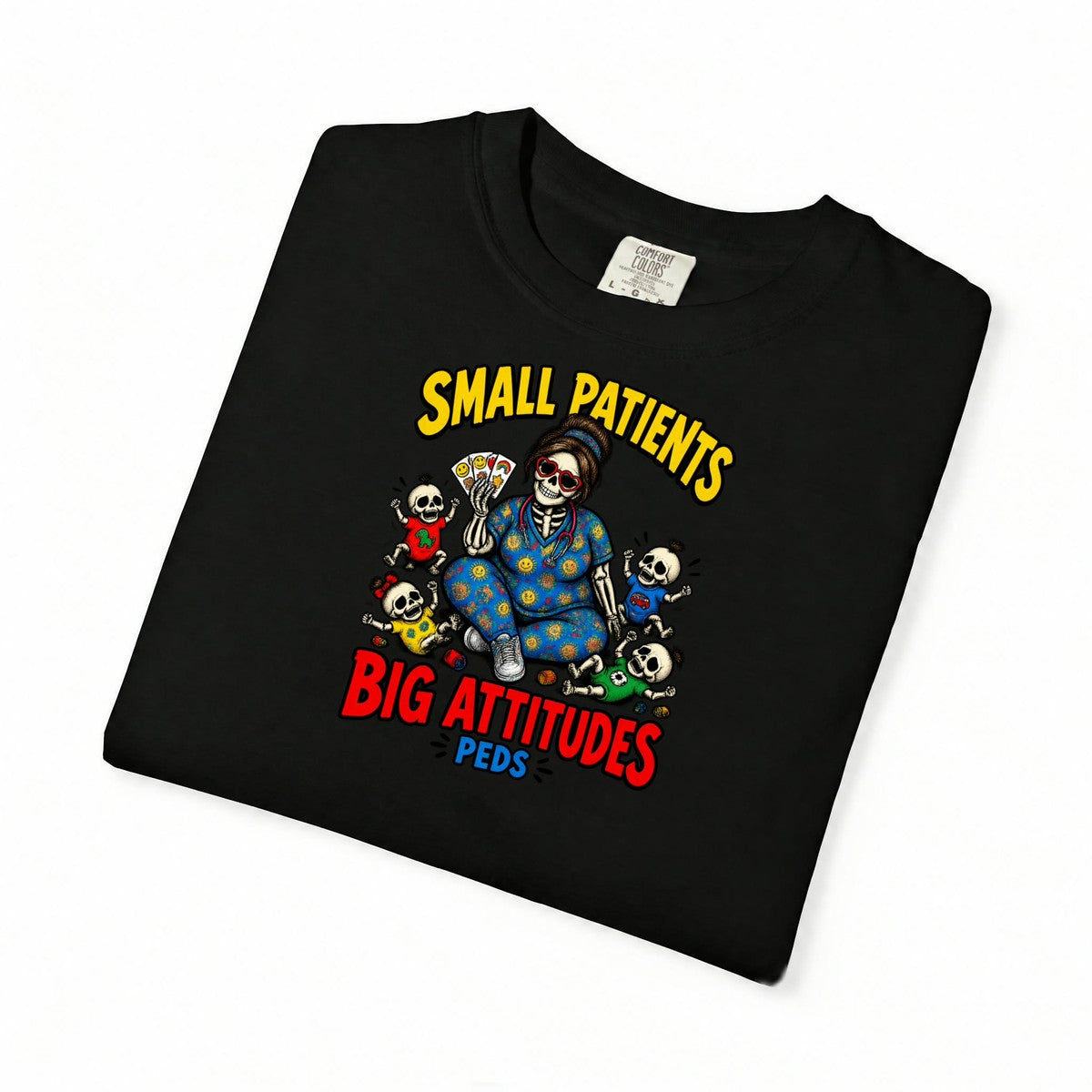 Small Patients Big Attitudes Skeleton Peds Nurse Comfort Colors T-Shirt folded