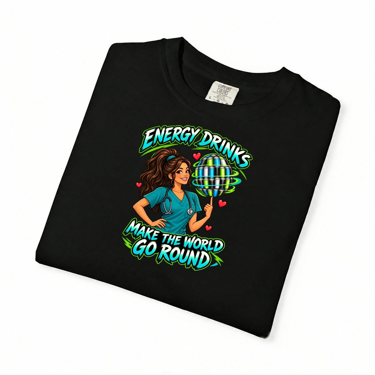 Energy Drinks Make the World Go Round Nurse Tee (Long Waves)