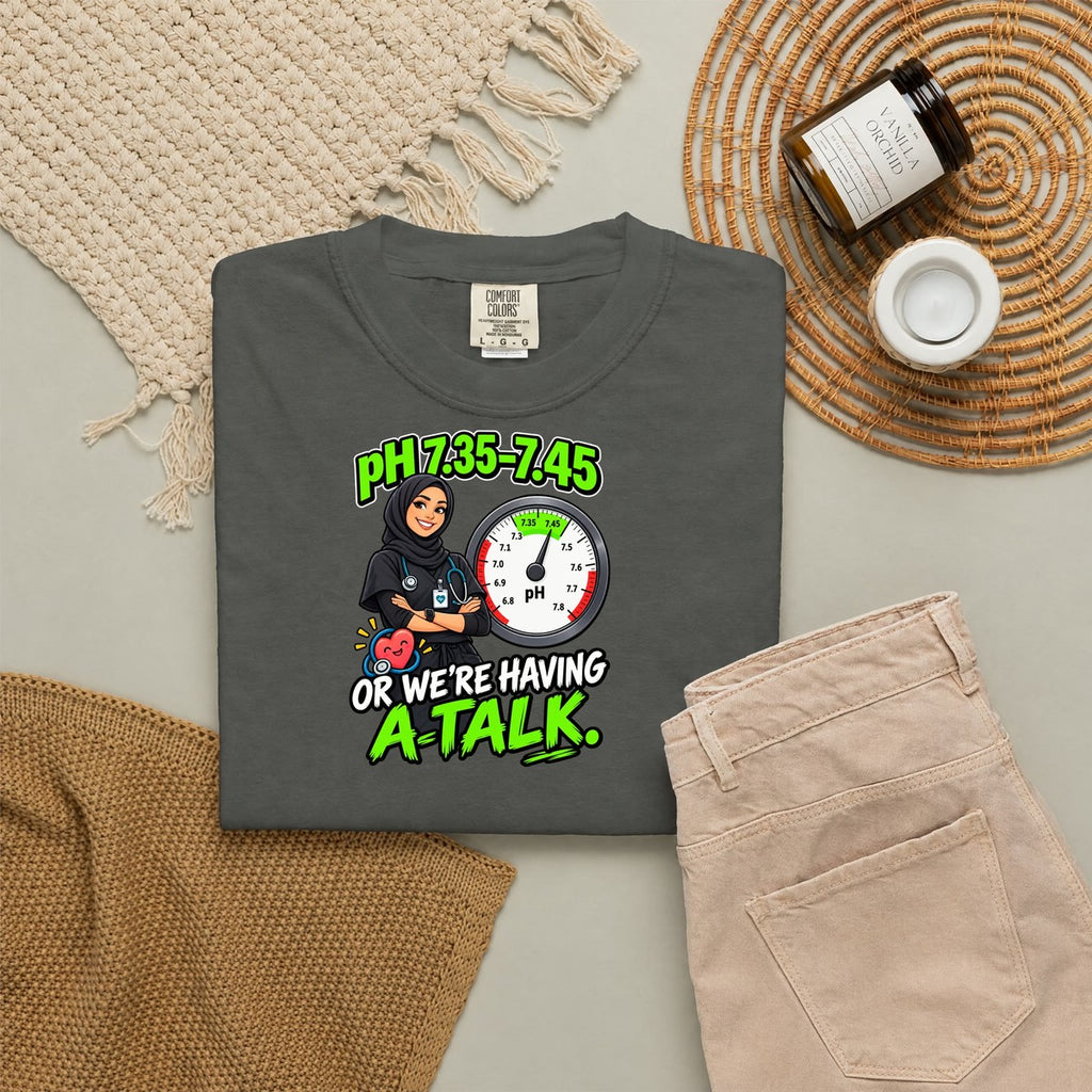 pH 7.35-7.45 or We're Having a Talk RT Comfort Colors T-Shirt