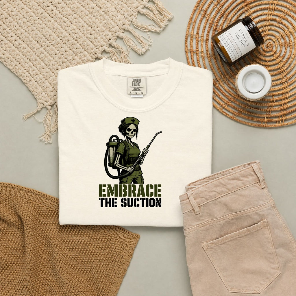 Embrace the Suction Skeleton Nurse Comfort Colors T-Shirt folded