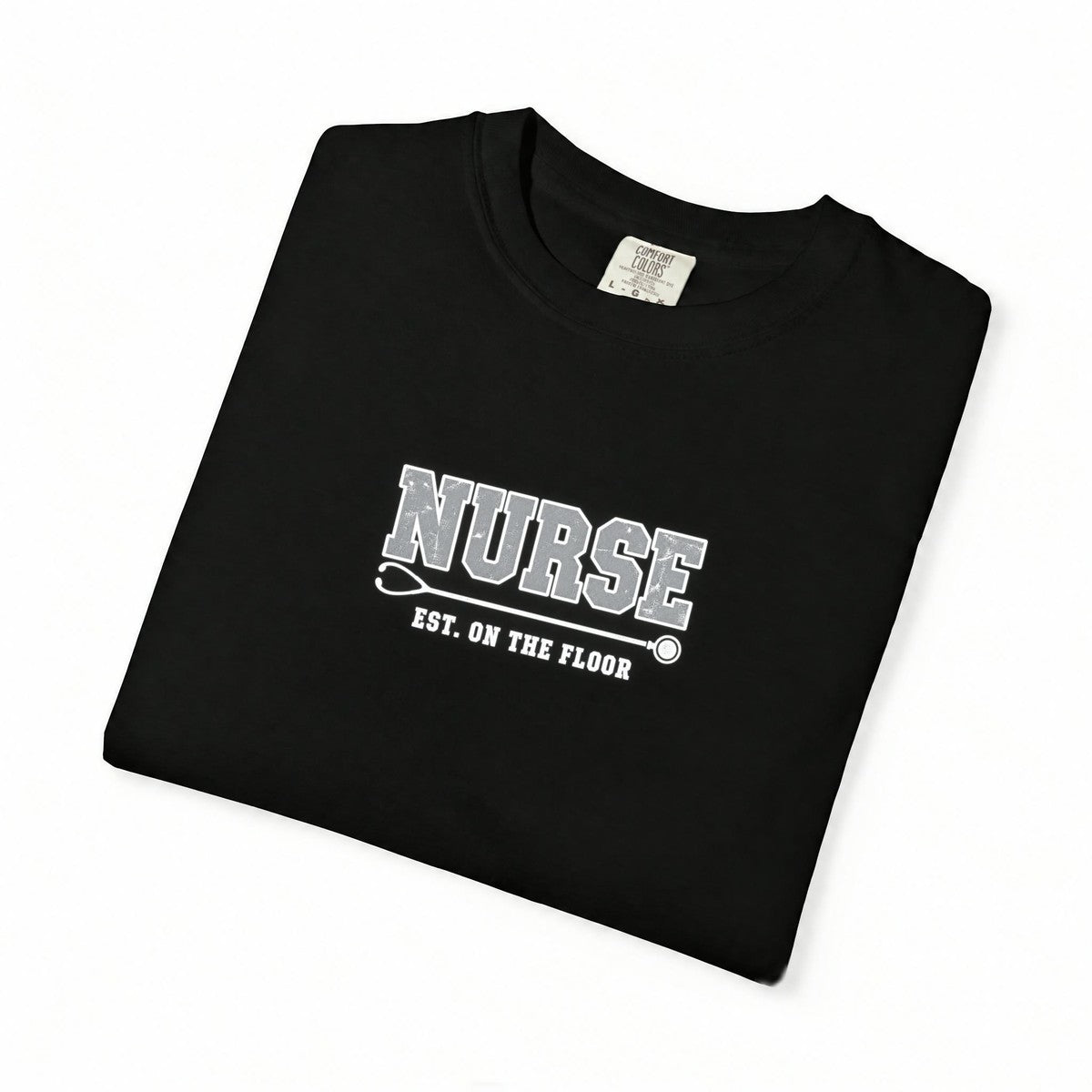 Nurse Varsity Est On the Floor Comfort Colors T-Shirt folded