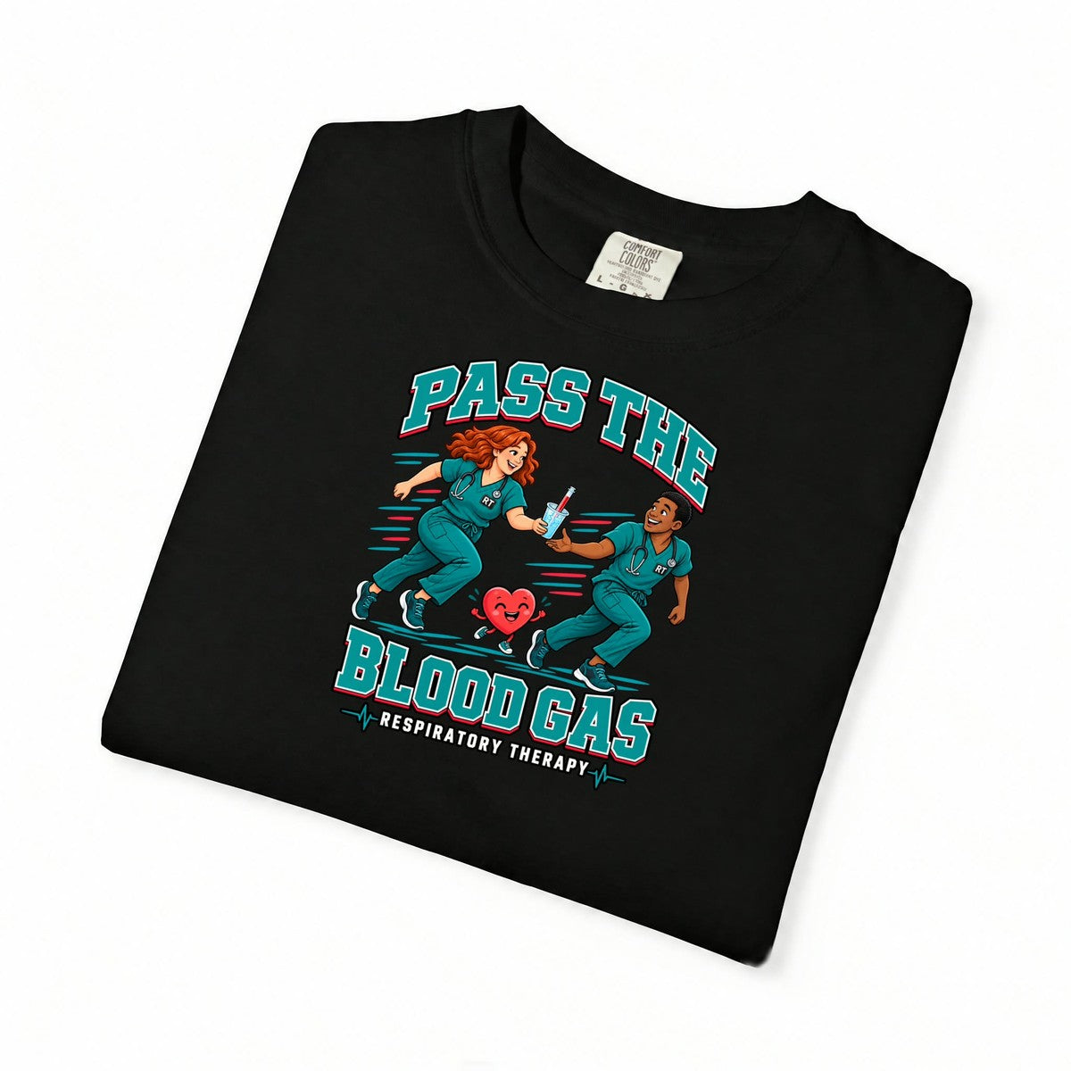 Pass the Blood Gas Respiratory Therapist Comfort Colors T-Shirt