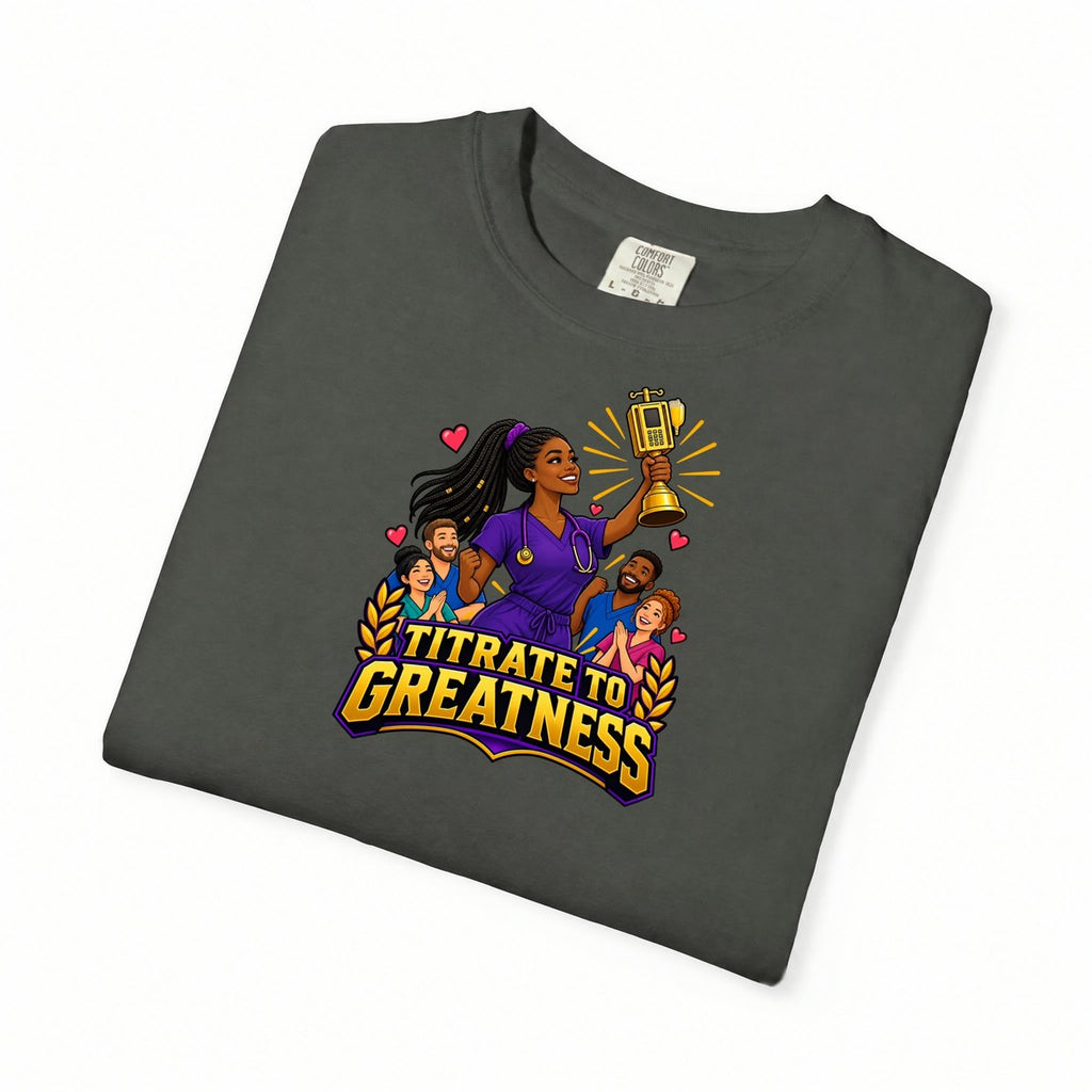 Titrate to Greatness ICU Nurse Tee (Box Braids)